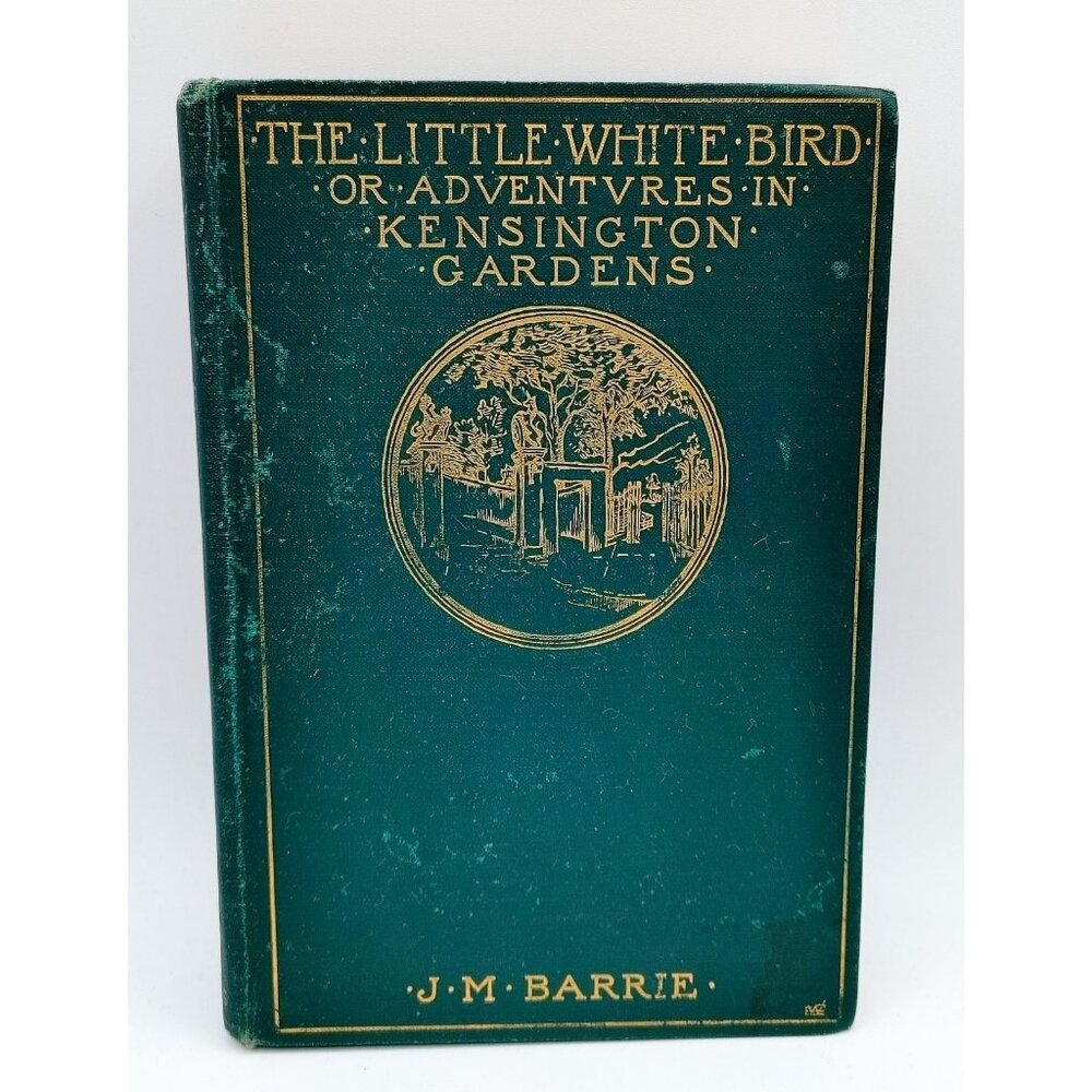 The Little White Bird or Adventures in Kensington Gardens J Barrie First Edition